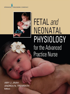 cover image of Fetal and Neonatal Physiology for the Advanced Practice Nurse